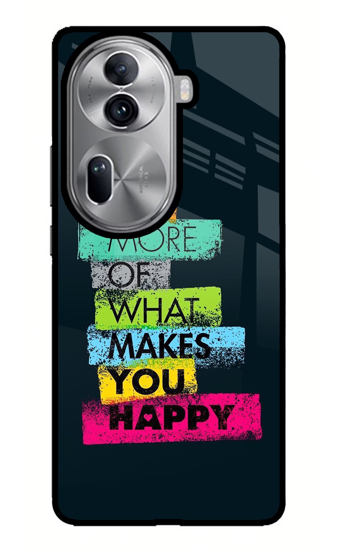 Do More Of What Makes You Happy Oppo Reno11 Pro 5G Glass Case Back Cover by Casekaro