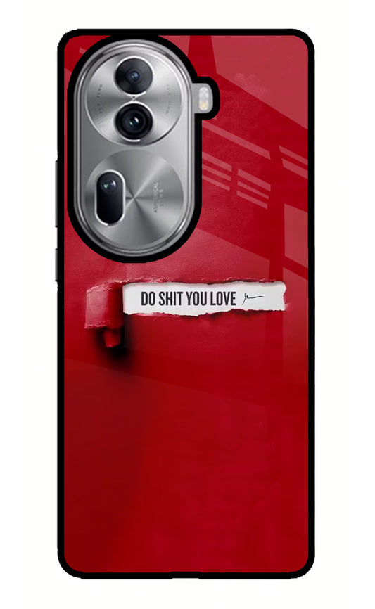 Do Shit You Love Oppo Reno11 Pro 5G Glass Case