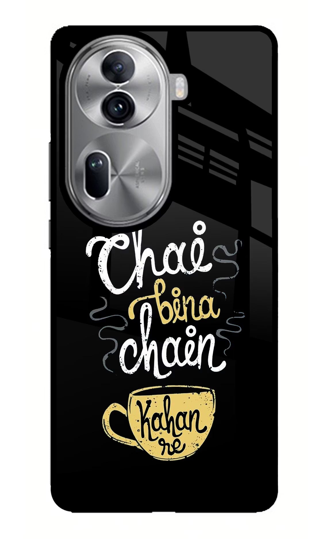 Chai Bina Chain Kaha Re Oppo Reno11 Pro 5G Glass Case Back Cover by Casekaro