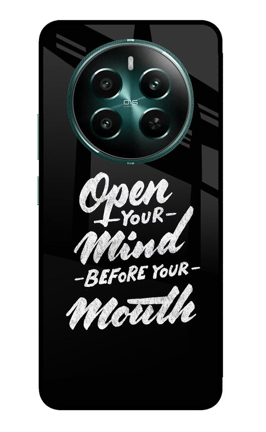 Open Your Mind Before Your Mouth Realme 12+ 5G Glass Case