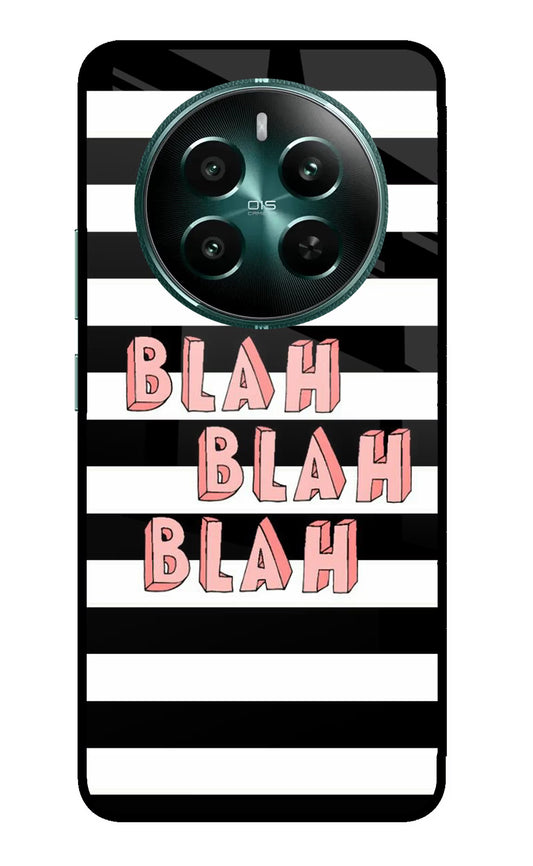 Blah Blah Blah Realme 12+ 5G Glass Case