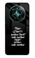 FRIENDS Dialogue Realme 12+ 5G Glass Case