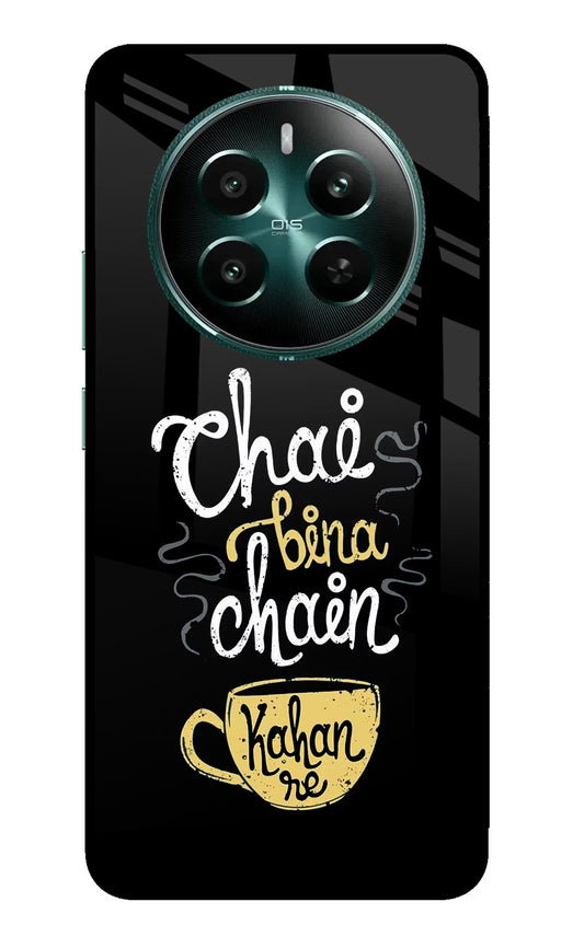 Chai Bina Chain Kaha Re Realme 12+ 5G Glass Case
