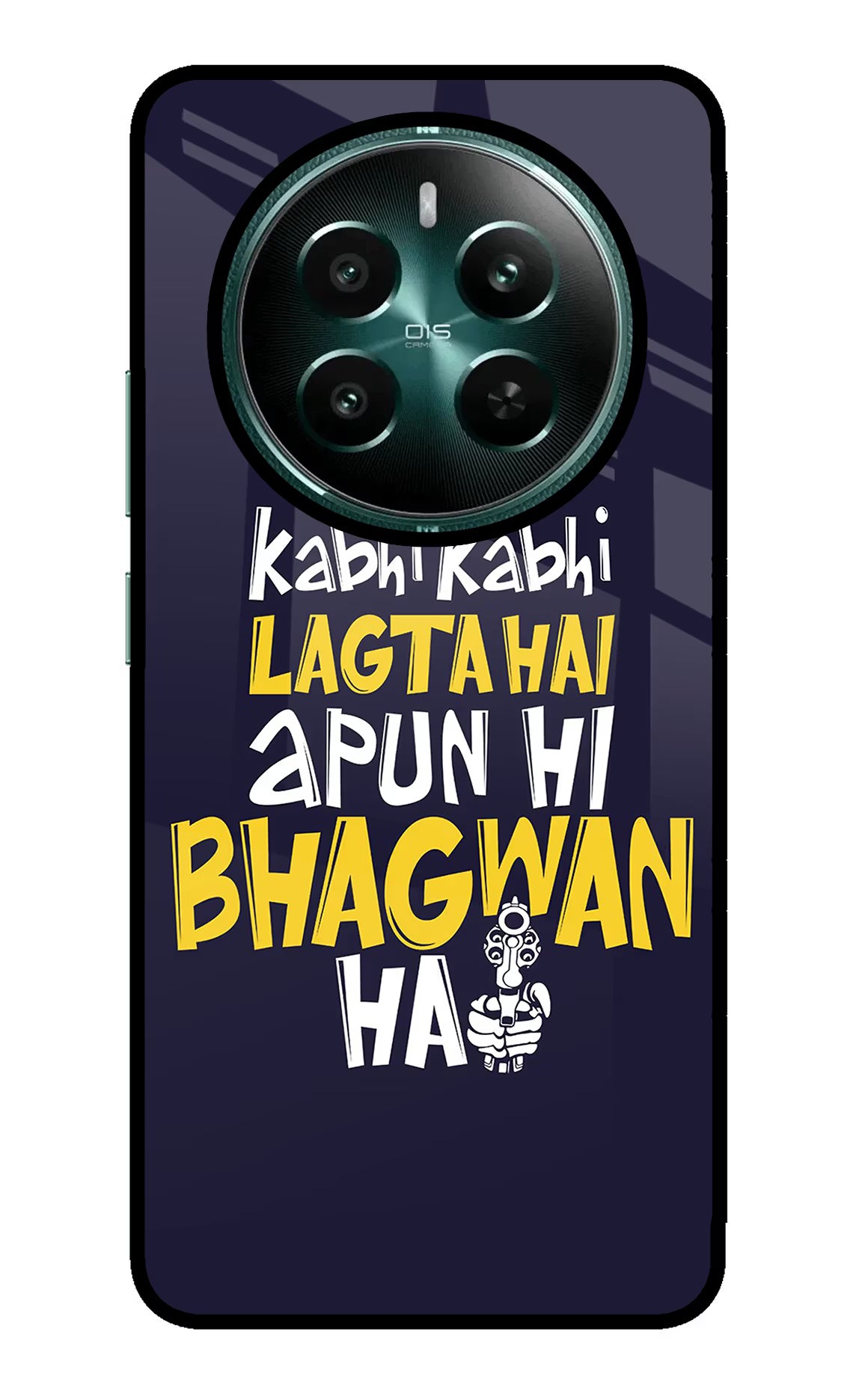 Kabhi Kabhi Lagta Hai Apun Hi Bhagwan Hai Realme P1 5G Glass Case Back Cover by Casekaro