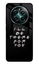 I'll Be There For You Realme P1 5G Glass Case