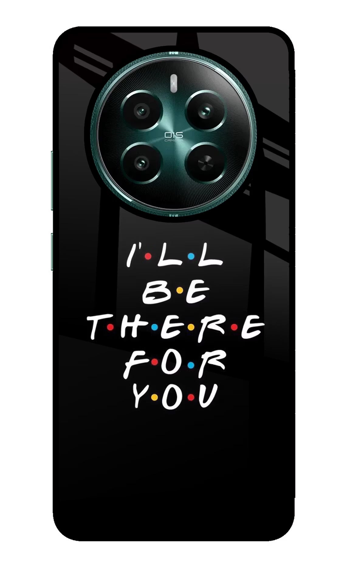 I'll Be There For You Realme P1 5G Glass Case Back Cover by Casekaro