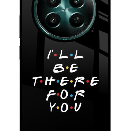 I'll Be There For You Realme P1 5G Glass Case Back Cover by Casekaro