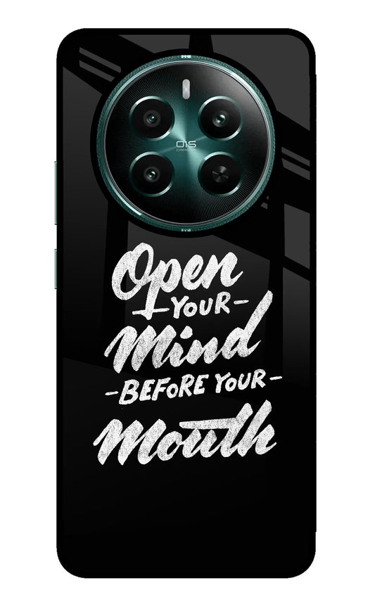 Open Your Mind Before Your Mouth Realme P1 5G Glass Case