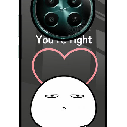 You're Right Realme P1 5G Glass Case
