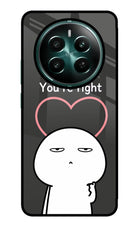 You're Right Realme P1 5G Glass Case