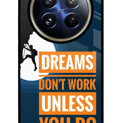 Dreams Don’T Work Unless You Do Realme P1 Pro 5G Glass Case