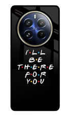 I'll Be There For You Realme P1 Pro 5G Glass Case