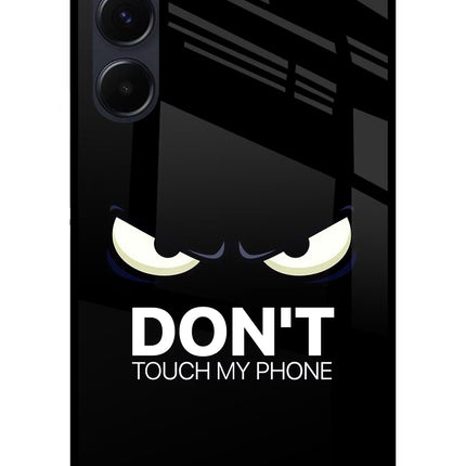 Don'T Touch My Phone Samsung A35 5G Glass Case