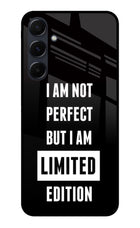 I Am Not Perfect But I Am Limited Edition Samsung A35 5G Glass Case