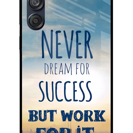 Never Dream For Success But Work For It Samsung M55 5G Glass Case