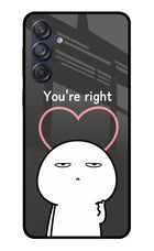 You're Right Samsung M55 5G Glass Case