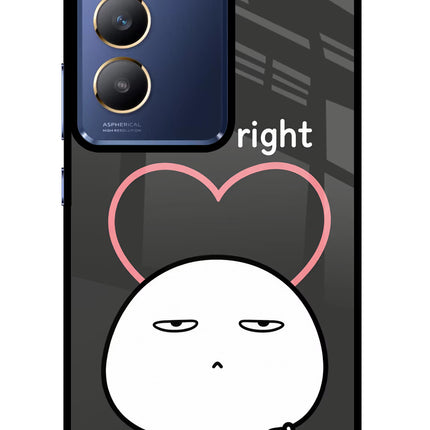 You're Right Vivo Y200E 5G/T3 5G Glass Case