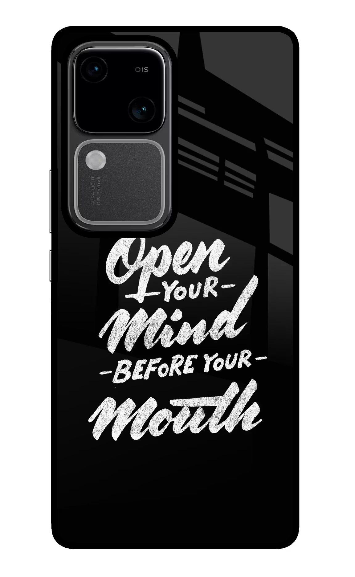 Open Your Mind Before Your Mouth Vivo V30 5G Glass Case Back Cover by Casekaro