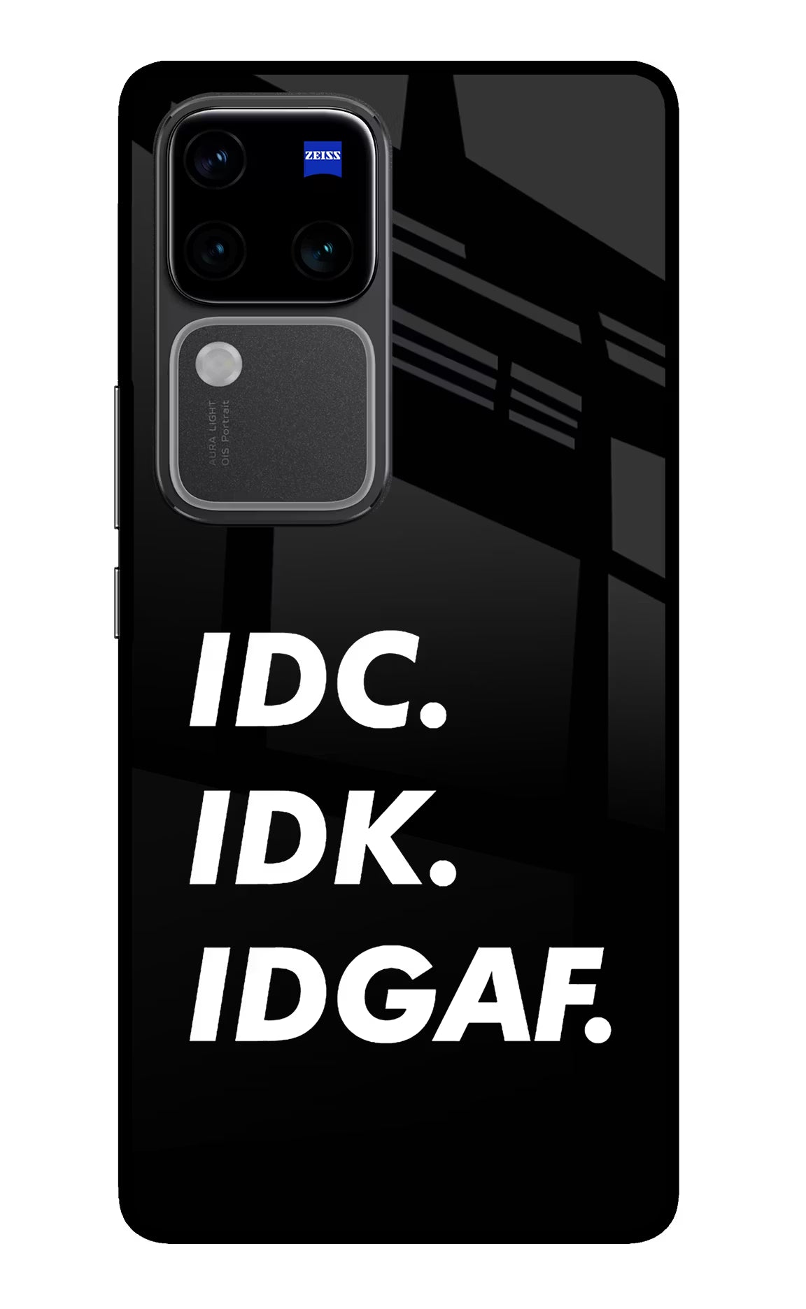 Idc Idk Idgaf Vivo V30 Pro 5G Glass Case