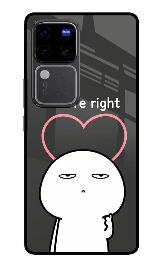 You're Right Vivo V30 Pro 5G Glass Case