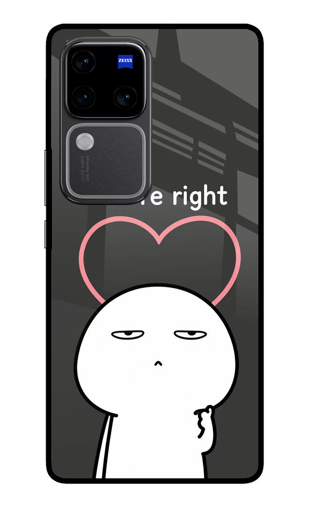 You're Right Vivo V30 Pro 5G Glass Case