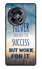 Never Dream For Success But Work For It OnePlus 12R Glass Case