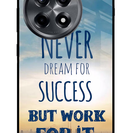Never Dream For Success But Work For It OnePlus 12R Glass Case Back Cover by Casekaro