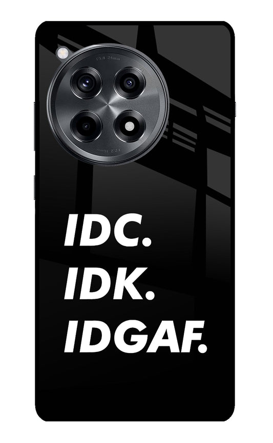Idc Idk Idgaf OnePlus 12R Glass Case