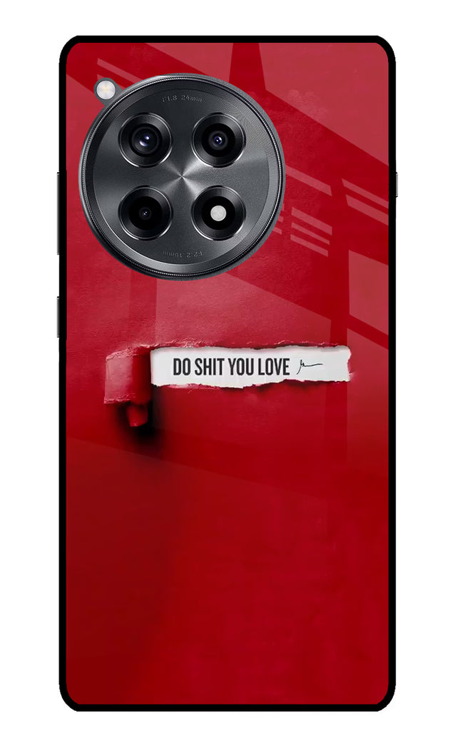 Do Shit You Love OnePlus 12R Glass Case