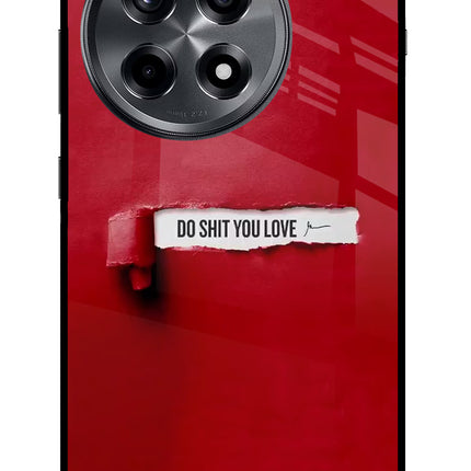 Do Shit You Love OnePlus 12R Glass Case Back Cover by Casekaro
