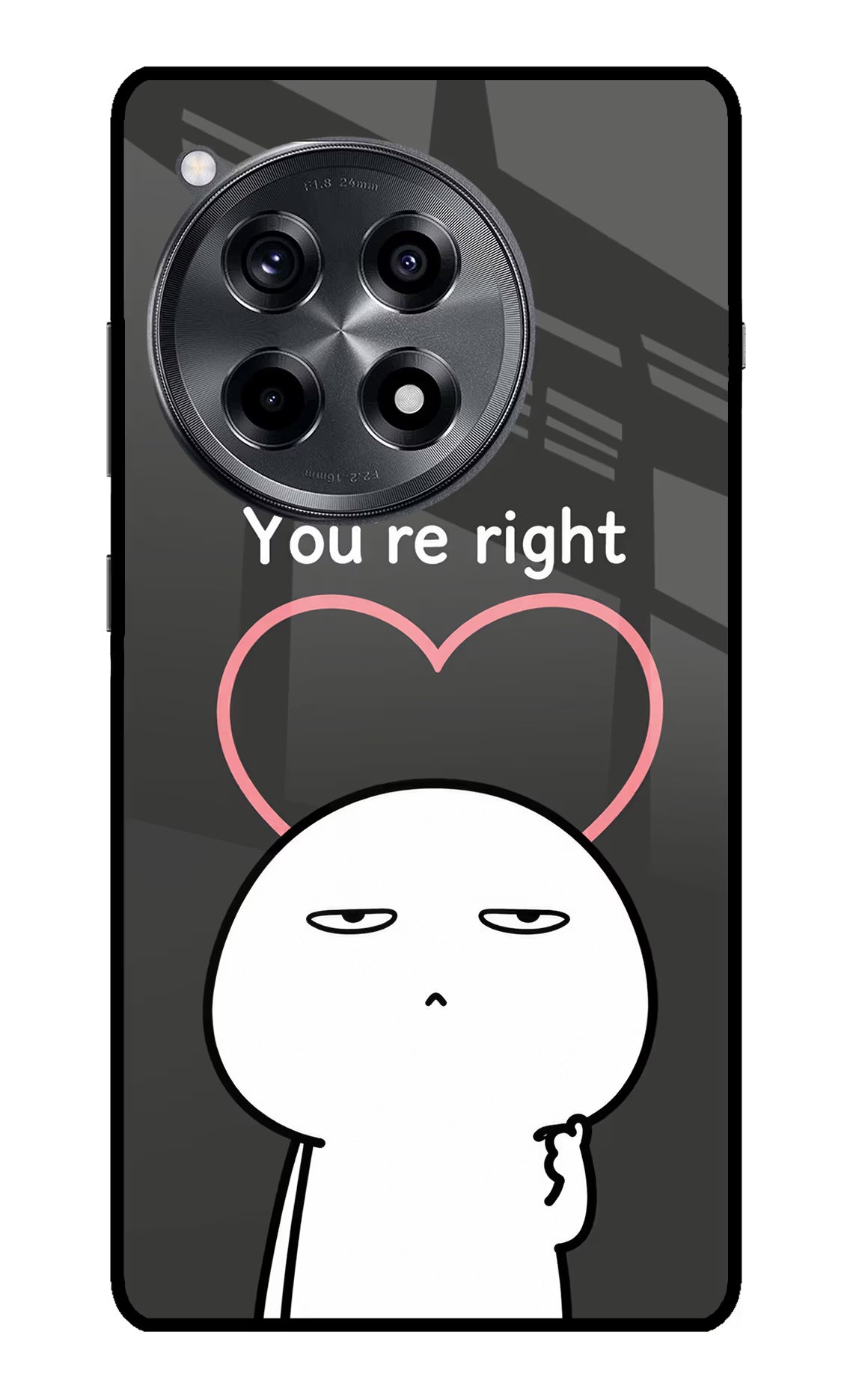 You're Right OnePlus 12R Glass Case