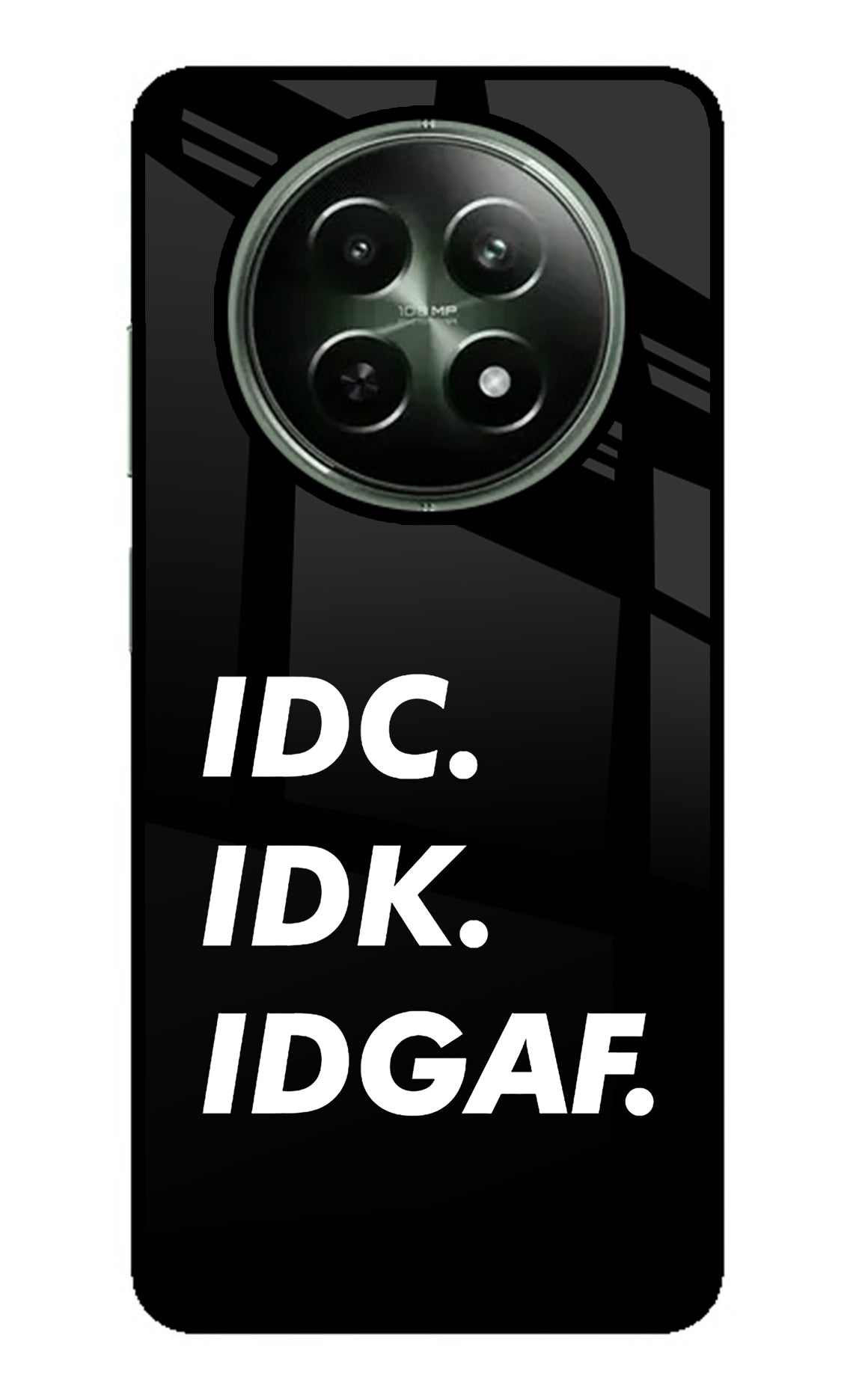 Idc Idk Idgaf Realme 12 5G Glass Case