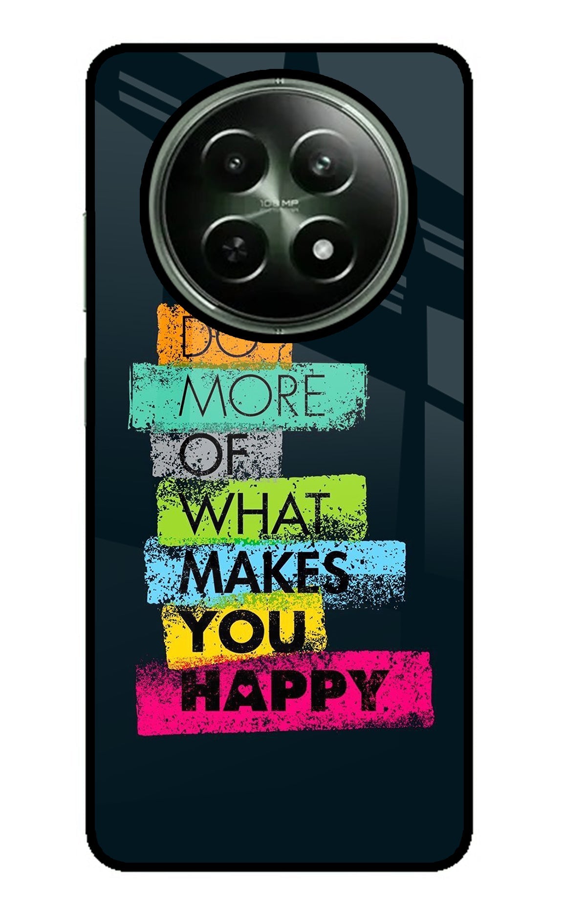 Do More Of What Makes You Happy Realme 12 5G Glass Case