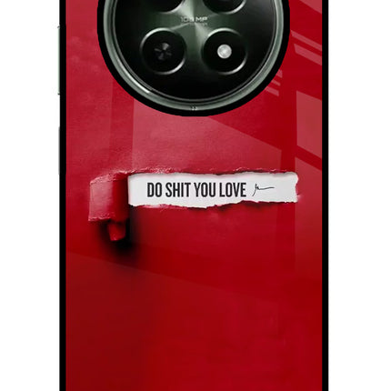 Do Shit You Love Realme 12 5G Glass Case