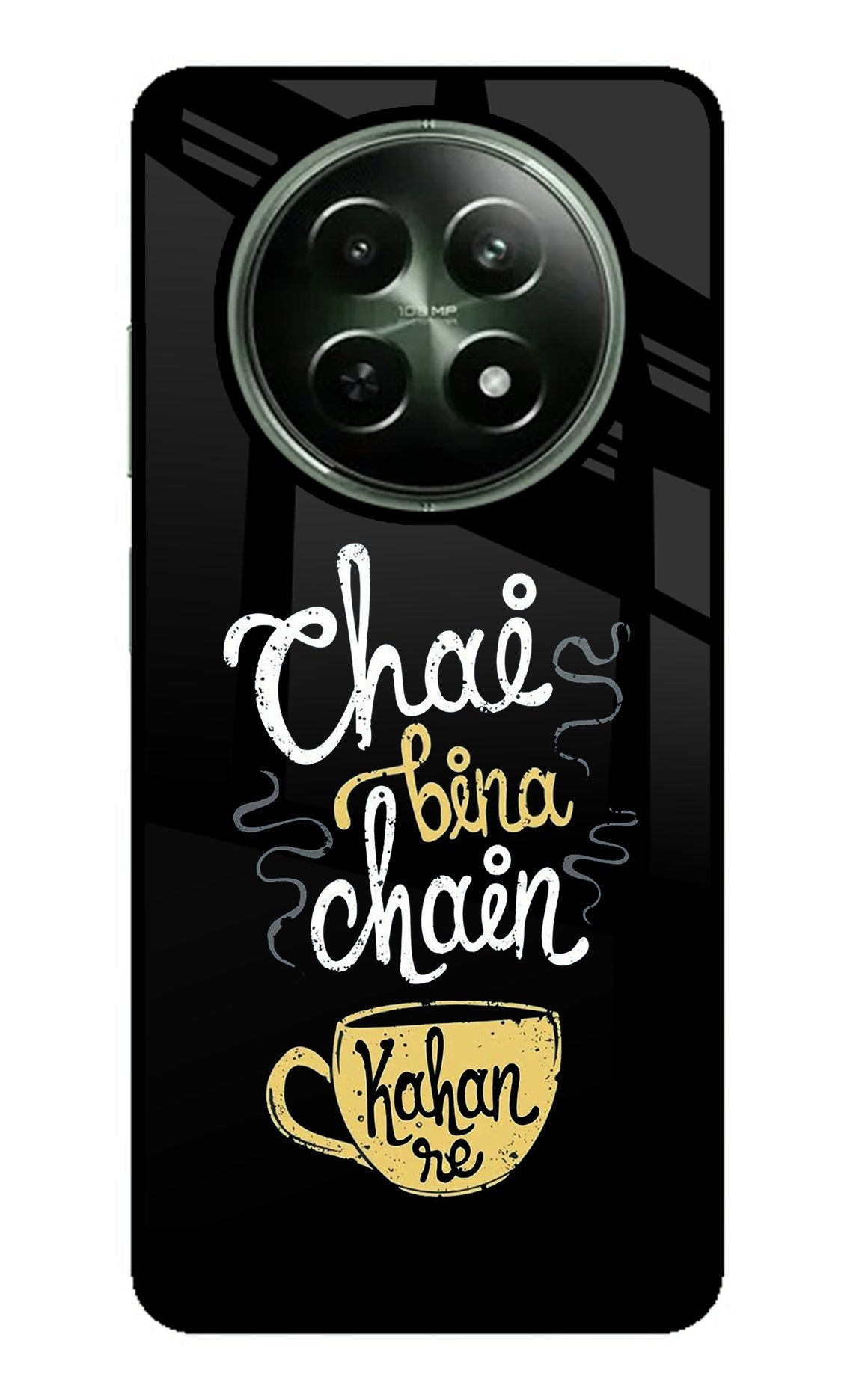 Chai Bina Chain Kaha Re Realme 12 5G Back Cover