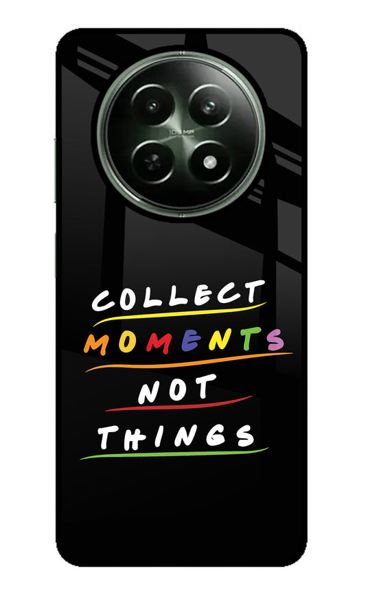 Collect Moments Not Things Realme 12 5G Glass Case