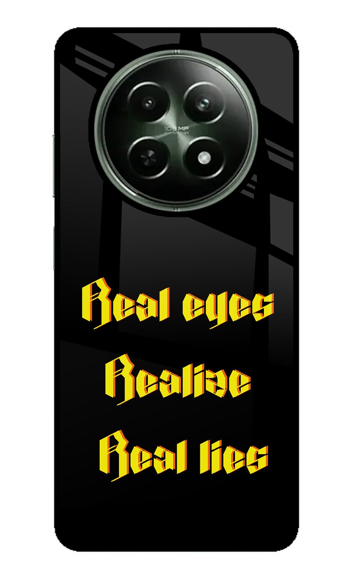 Real Eyes Realize Real Lies Realme 12 5G Back Cover