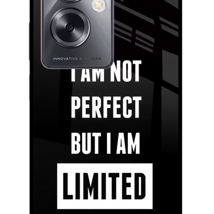 I Am Not Perfect But I Am Limited Edition Oppo A79 5G Glass Case Back Cover by Casekaro