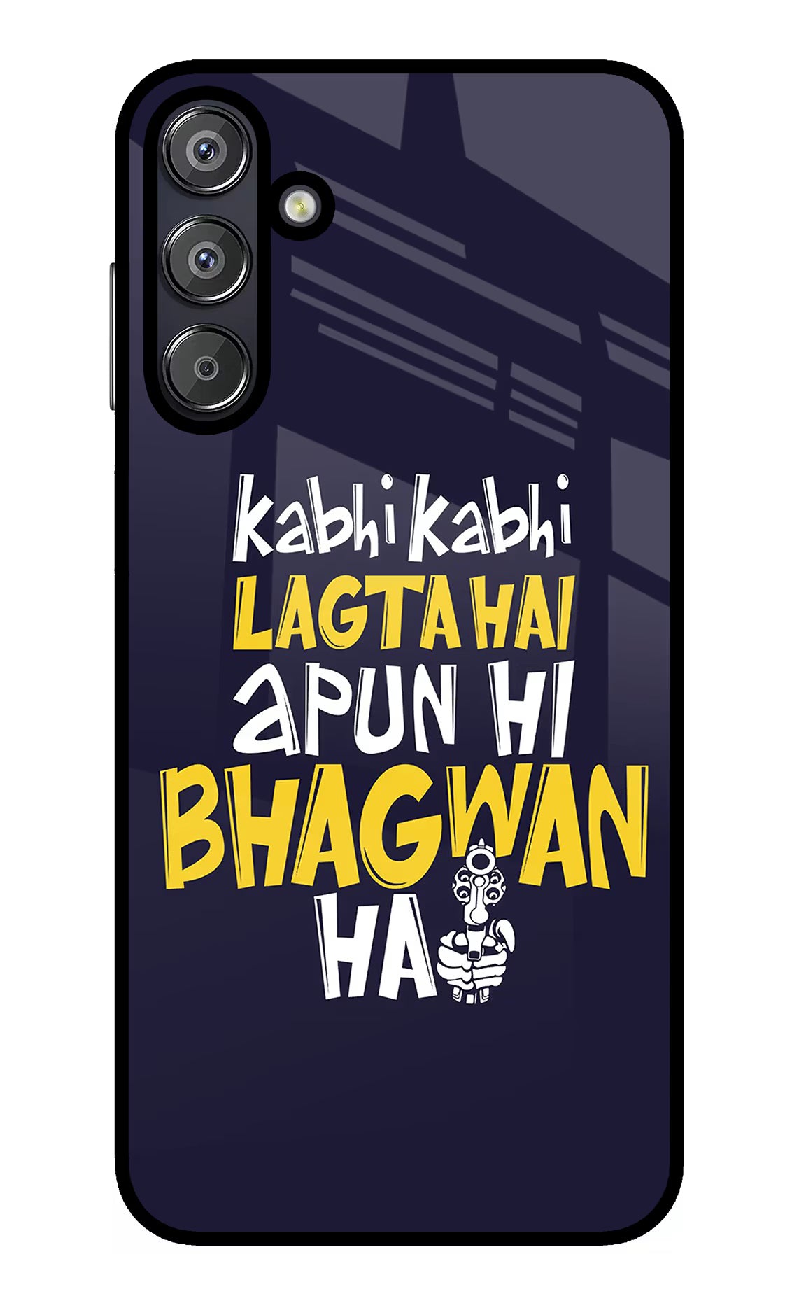 Kabhi Kabhi Lagta Hai Apun Hi Bhagwan Hai Samsung F15 5G Glass Case Back Cover by Casekaro
