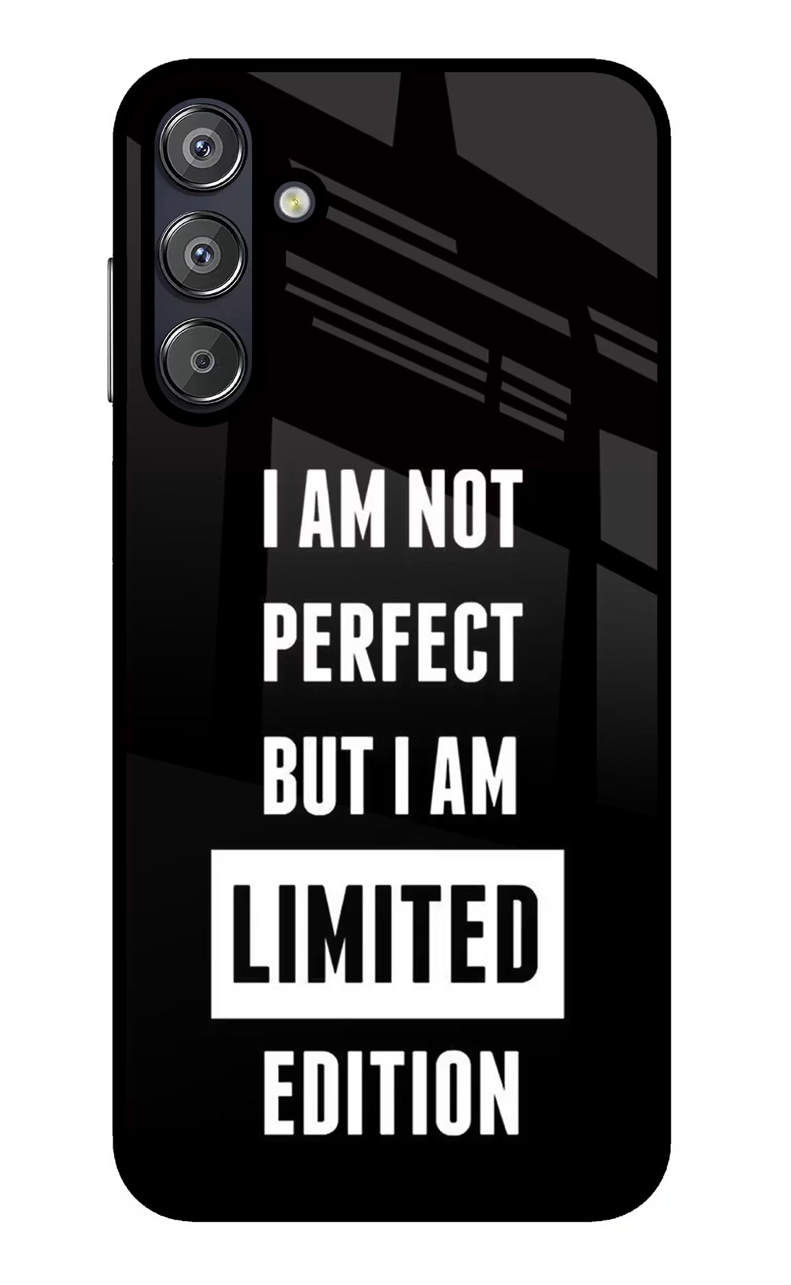 I Am Not Perfect But I Am Limited Edition Samsung F15 5G Glass Case