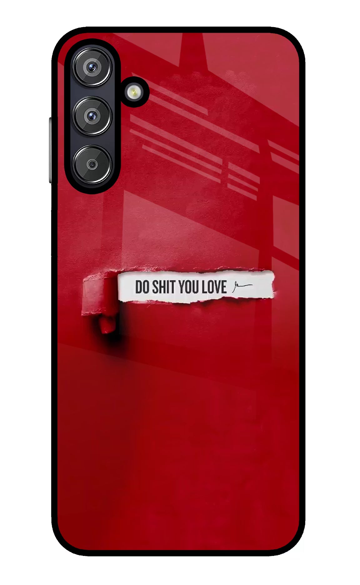 Do Shit You Love Samsung F15 5G Glass Case Back Cover by Casekaro