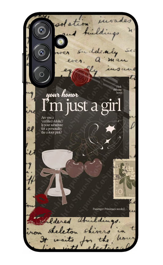 I am just a girl Samsung F15 5G Glass Case