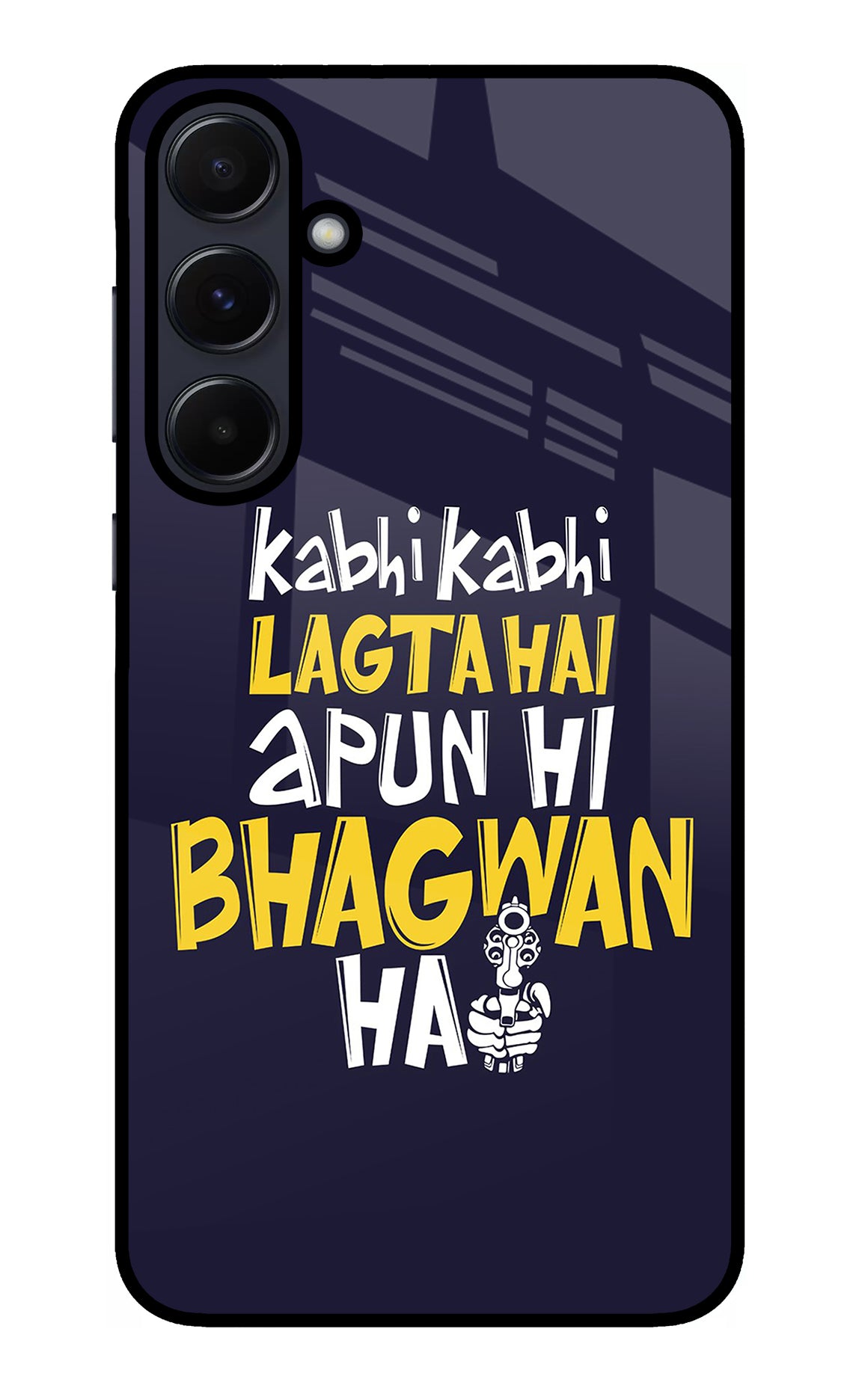 Kabhi Kabhi Lagta Hai Apun Hi Bhagwan Hai Samsung A55 5G Glass Case