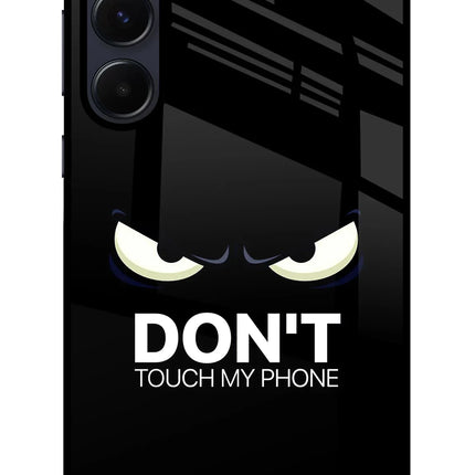 Don'T Touch My Phone Samsung A55 5G Glass Case