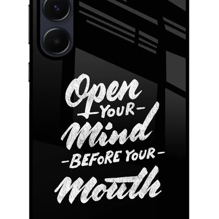Open Your Mind Before Your Mouth Samsung A55 5G Glass Case