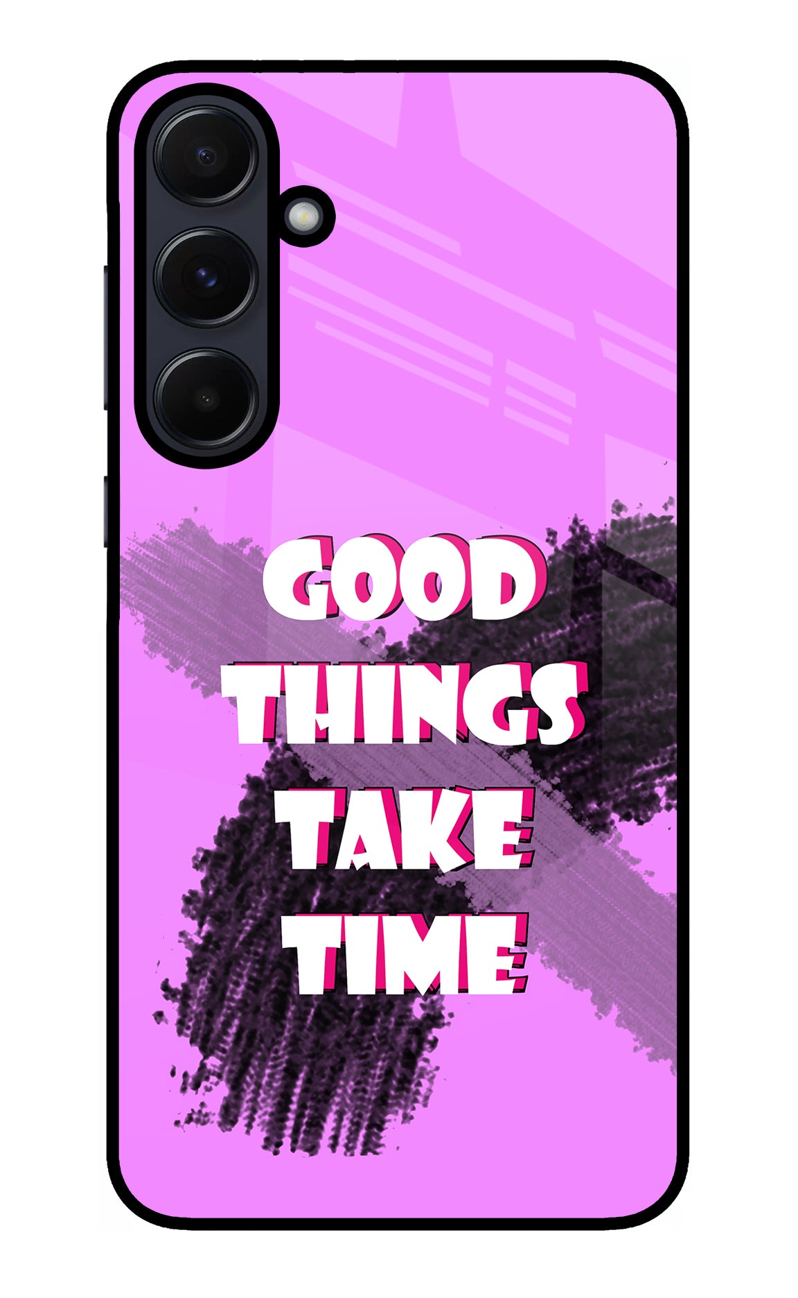 Good Things Take Time Samsung A55 5G Glass Case