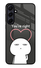 You're Right Samsung A55 5G Glass Case