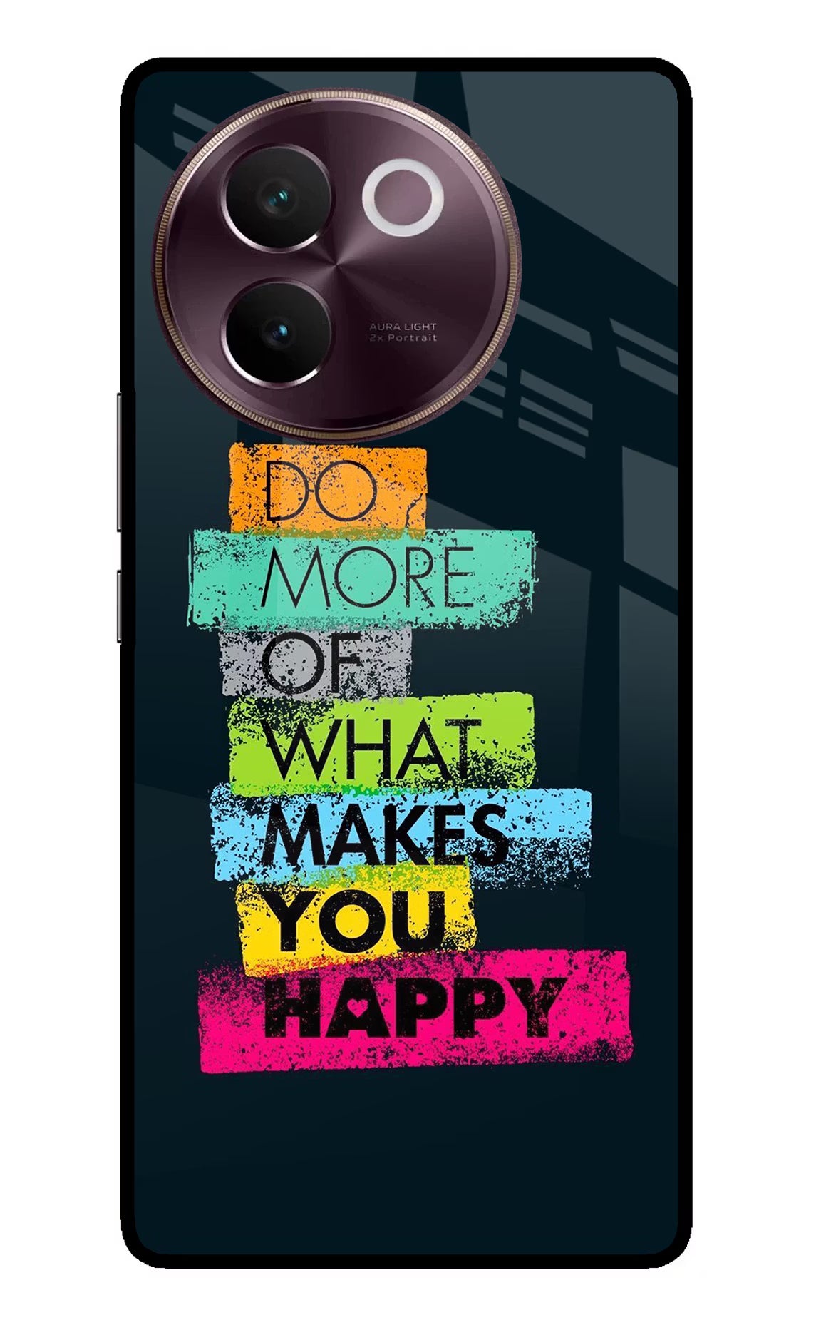 Do More Of What Makes You Happy Vivo V30e Glass Case