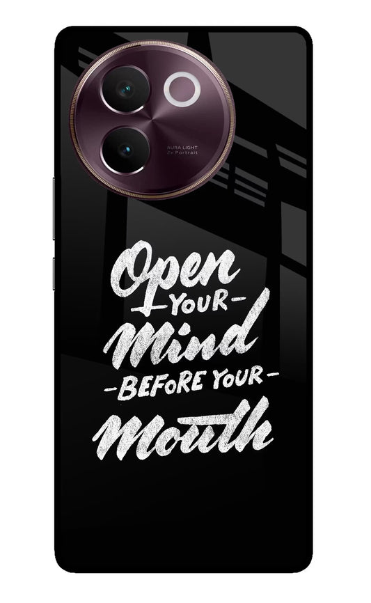 Open Your Mind Before Your Mouth Vivo V30e Glass Case