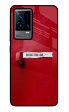Do Shit You Love iQOO 9 5G Glass Case Back Cover by Casekaro